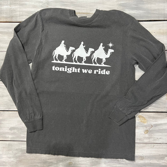 Tonight We Ride (3 kings) - Long Sleeve