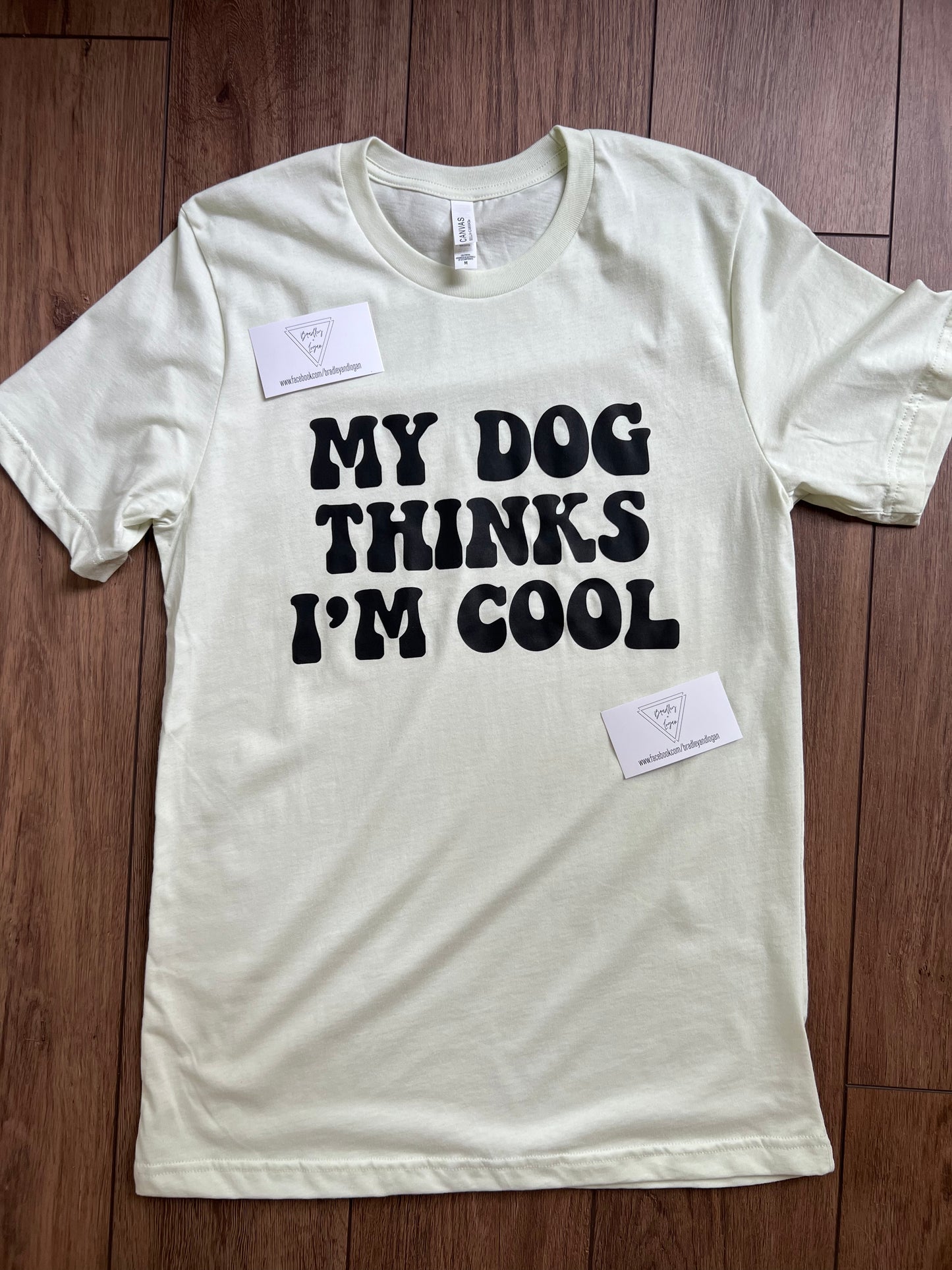 My dog thinks I am cool