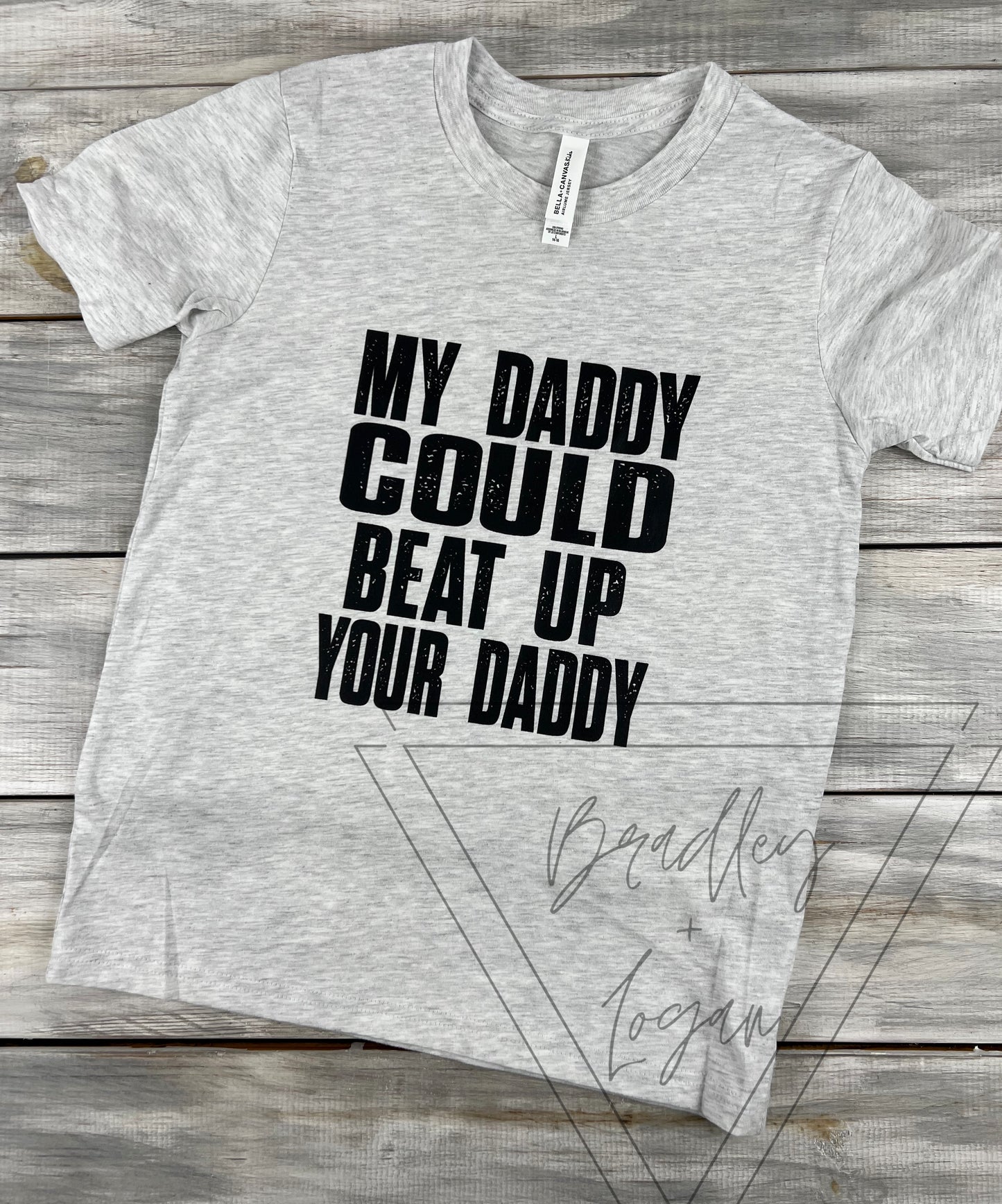 My Daddy could beat up your daddy