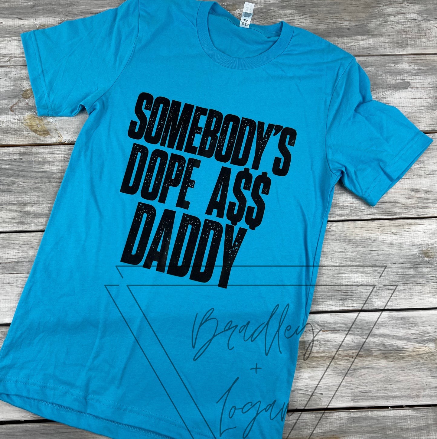 Somebody's Dope Ass Daddy